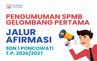 PENGUMUMAN RESMI  HASIL SELEKSI PENERIMAAN MURID BARU (SPMB) JALUR AFIRMASI  SD NEGERI 1 PONCOWATI TAHUN AJARAN 2026/2027
